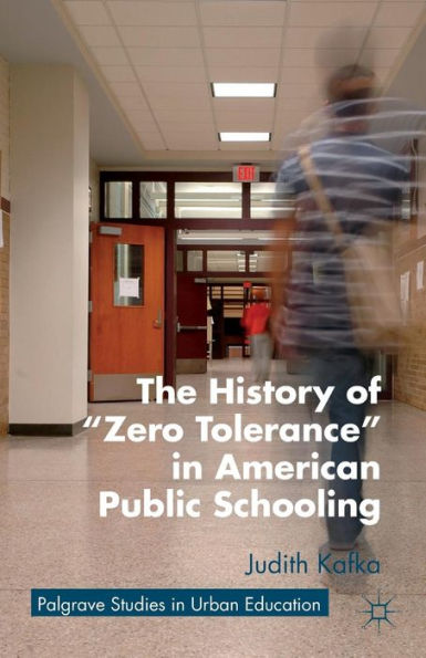 The History of "Zero Tolerance" American Public Schooling