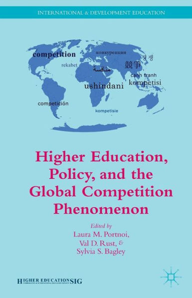 Higher Education, Policy, and the Global Competition Phenomenon