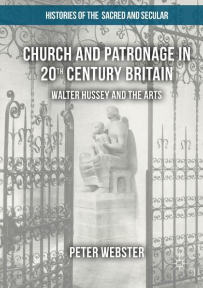 Church and Patronage in 20th Century Britain: Walter Hussey and the Arts