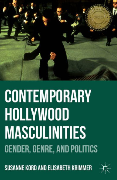 Contemporary Hollywood Masculinities: Gender, Genre, and Politics