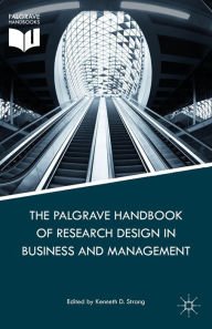 Title: The Palgrave Handbook of Research Design in Business and Management, Author: K. Strang