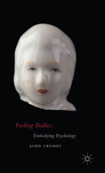 Feeling Bodies: Embodying Psychology