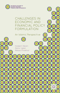 Title: Challenges in Economic and Financial Policy Formulation: An Islamic Perspective, Author: H. Askari