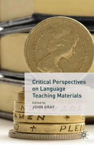 Title: Critical Perspectives on Language Teaching Materials, Author: J. Gray