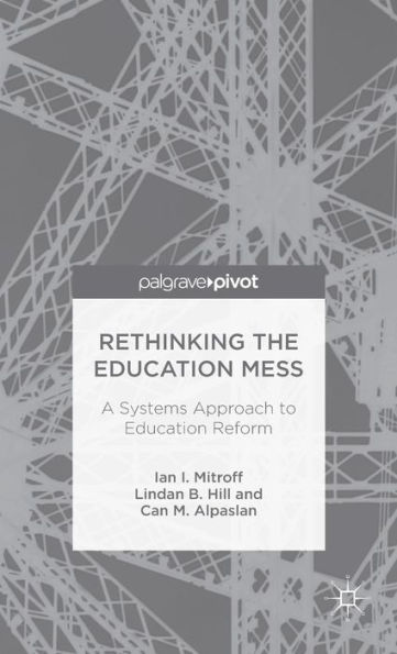 Rethinking the Education Mess: A Systems Approach to Reform