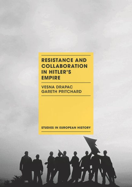 Resistance and Collaboration Hitler's Empire