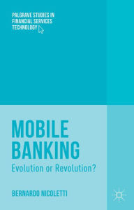 Title: Mobile Banking: Evolution or Revolution?, Author: B. Nicoletti