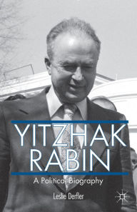 Title: Yitzhak Rabin: A Political Biography, Author: L. Derfler