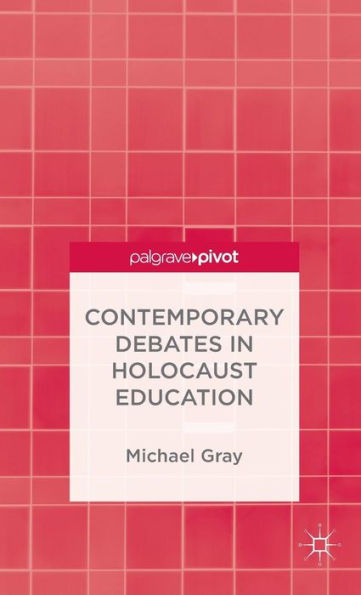Contemporary Debates Holocaust Education
