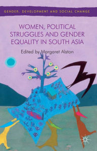 Title: Women, Political Struggles and Gender Equality in South Asia, Author: M. Alston