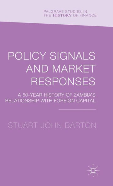 Policy Signals and Market Responses: A 50 Year History of Zambia's Relationship with Foreign Capital