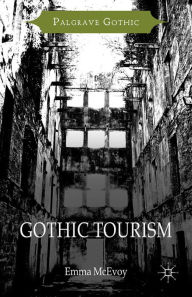 Title: Gothic Tourism, Author: Emma McEvoy