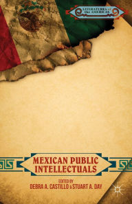 Title: Mexican Public Intellectuals, Author: D. Castillo