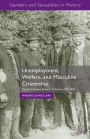 Unemployment, Welfare, and Masculine Citizenship: So Much Honest Poverty in Britain, 1870-1930