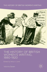 Title: The History of British Women's Writing, 1880-1920: Volume Seven, Author: Holly A. Laird