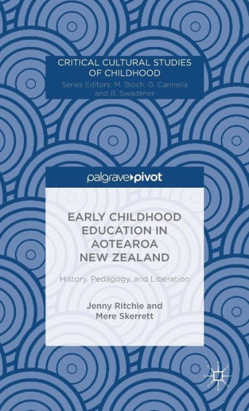 Early Childhood Education Aotearoa New Zealand: History, Pedagogy, and Liberation