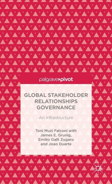 Global Stakeholder Relationships Governance: An Infrastructure