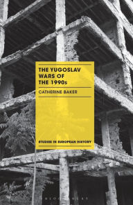 Title: The Yugoslav Wars of the 1990s, Author: Catherine Baker