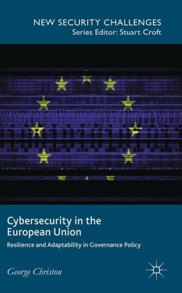 Cybersecurity the European Union: Resilience and Adaptability Governance Policy