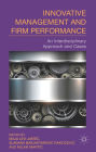 Innovative Management and Firm Performance: An Interdisciplinary Approach and Cases