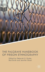 Title: The Palgrave Handbook of Prison Ethnography, Author: Kenneth A. Loparo