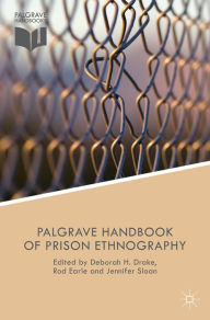 Title: The Palgrave Handbook of Prison Ethnography, Author: Kenneth A. Loparo