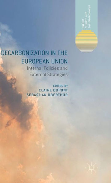 Decarbonization the European Union: Internal Policies and External Strategies