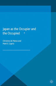 Title: Japan as the Occupier and the Occupied, Author: Kenneth A. Loparo