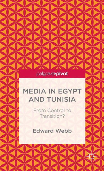 Media Egypt and Tunisia: From Control to Transition?