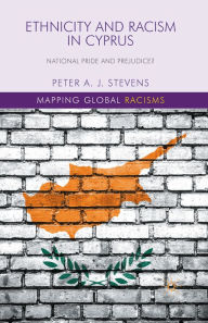 Title: Ethnicity and Racism in Cyprus: National Pride and Prejudice?, Author: P. Stevens