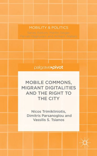 Mobile Commons, Migrant Digitalities and the Right to City