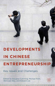 Title: Developments in Chinese Entrepreneurship: Key Issues and Challenges, Author: Douglas Cumming