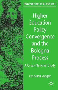 Title: Higher Education Policy Convergence and the Bologna Process: A Cross-National Study, Author: E. Voegtle