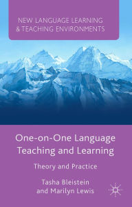 Title: One-on-One Language Teaching and Learning: Theory and Practice, Author: T. Bleistein