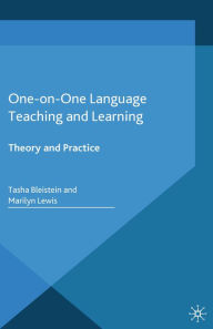 Title: One-on-One Language Teaching and Learning: Theory and Practice, Author: T. Bleistein