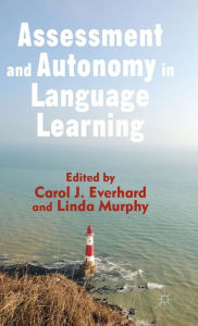 Title: Assessment and Autonomy in Language Learning, Author: C. Everhard