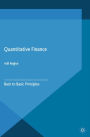 Quantitative Finance: Back to Basic Principles