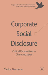 Title: Corporate Social Disclosure: Critical Perspectives in China and Japan, Author: C. Noronha