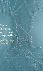 Title: Agency, Freedom, and Moral Responsibility, Author: Andrei Buckareff