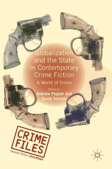 Globalization and the State Contemporary Crime Fiction: A World of