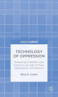 Technology of Oppression: Preserving Freedom and Dignity in an Age of Mass, Warrantless Surveillance