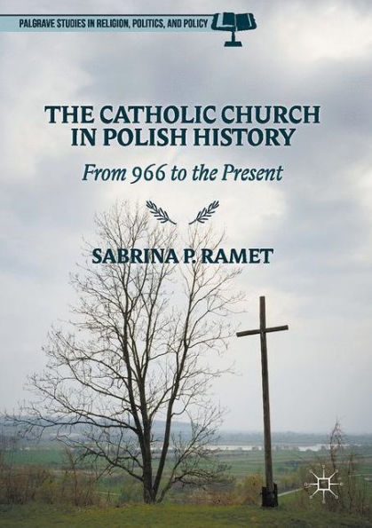 the Catholic Church Polish History: From 966 to Present