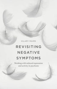 Title: Revisiting Negative Symptoms: Working with reduced expression and activity in psychosis, Author: Frikirkekvintetten