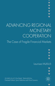 Title: Advancing Regional Monetary Cooperation: The Case of Fragile Financial Markets, Author: Pirjo Raits