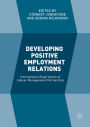 Developing Positive Employment Relations: International Experiences of Labour Management Partnership