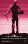 Imperial Hygiene: A Critical History of Colonialism, Nationalism and Public Health