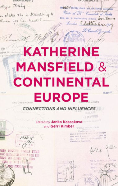 Katherine Mansfield and Continental Europe: Connections Influences