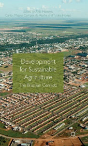 Title: Development for Sustainable Agriculture: The Brazilian Cerrado, Author: Akio Hosono