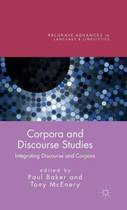 Title: Corpora and Discourse Studies: Integrating Discourse and Corpora, Author: Anthony McEnery