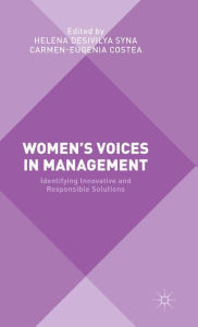 Title: Women's Voices in Management: Identifying Innovative and Responsible Solutions, Author: Helena Desivilya Syna